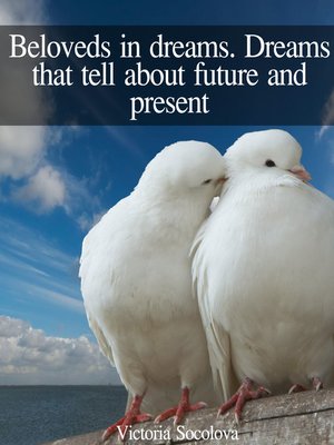 cover image of Beloveds in Dreams. Dreams that Tell About Future and Present